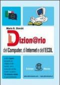 Il dizion@rio del computer, di Internet e dell'ECDL