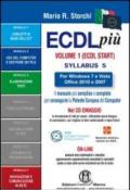 ECDL più Start per Windows 7 e Vista, Office 2010 e 2007 Syllabus 5. Moduli 1, 2, 3, 7