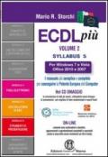 ECDL più Windows 7 e Vista, Office 2010 e 2007 Syllabus 5. Moduli 4-5-6. Con CD-ROM