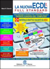 La nuova ECDL più full standard. Con espansione online. Con CD Rom