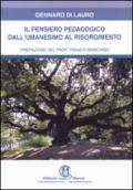 Il pensiero pedagogico dall'Umanesimo al Risorgimento