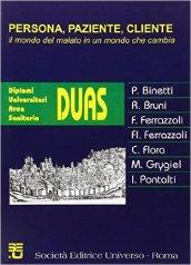 Persona paziente cliente. Il mondo del malato in un mondo che cambia