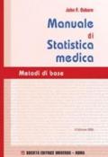 Manuale di statistica medica. Metodi di base. Con CD-ROM