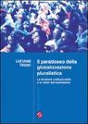 Il paradosso della globalizzazione pluralistica