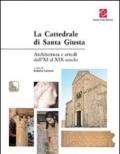 La Cattedrale di Santa Giusta. Architettura e arredi dall'XI al XIX secolo. Ediz. illustrata