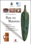 Bau su Matutzu. Serdiana: segni del potere in una sepoltura del III millennio a.C.