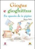 Giogus e gioghittus. Su spassiu de is pipius