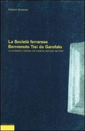 La società ferrarese Benvenuto Tisi da Garofalo. Le promotrici italiane nel sistema dell'arte dell'800