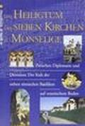 Heiligtum der sieben Kirchen zu Monselice. Zwischen Diplomatie und Devotion: der Kult der sieben romischen Basiliken auf venetischen Boden (Das)