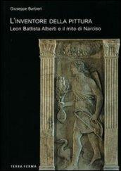 L'inventore della pittura. Leon Battista Alberti e il mito di Narciso