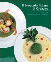 Il broccolo fiolaro di Creazzo. Le ricette dei ristoratori vicentini