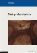 Sarò professionista