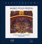 Museo Poldi Pezzoli. Lo studiolo del collezionista restaurato