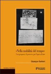 Nella mobilità del tempo. Una proposta di percorso per l'opera d'arte