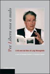 Per Libera nos a Malo. A 40 anni dal libro di Luigi Meneghello