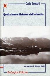 Quella breve distanza dall'eternità