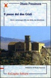 Il paese dei due Cristi. Storie e personaggi della mia Sicilia mai dimenticata