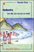 Unduetre. Una città, due racconti, tre insetti