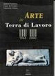 L'arte in Terra di Lavoro 1945-2000