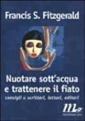 Nuotare sott'acqua e trattenere il fiato. Consigli a scrittori, lettori, editori