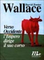 Verso Occidente l'impero dirige il suo corso