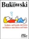 Seduto sul bordo del letto mi finisco una birra nel buio