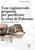 Una ragionevole proposta per pacificare la città di Palermo