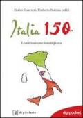 Italia 150. L'unificazione incompiuta