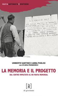 La memoria e il progetto. Dal Centro Impastato al No Mafia Memorial