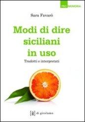 Modi di dire siciliani in uso. Tradotti e interpretati