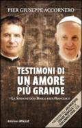 Testimoni di un amore più grande. La Sindone, don Bosco, papa Francesco