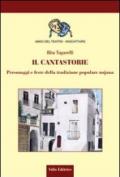 Il cantastorie. Personaggi e feste della tradizione popolare nojana