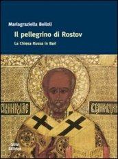 Il pellegrino di Rostov. La Chiesa russa in Bari