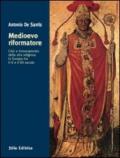 Medioevo riformatore. Crisi e rinnovamento della vita religiosa in Europa tra il X e il XII secolo