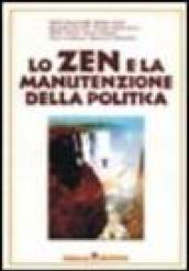 Lo Zen e la manutenzione della politica