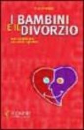 I bambini e il divorzio. Guida pratica per counselor e genitori