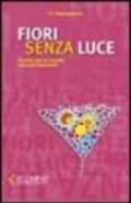 Fiori senza luce. Sentieri per la crescita sessuale femminile