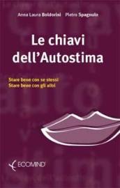 Chiavi dell'autostima. Stare bene con se stessi, stare bene con gli altri