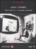 Sensi vietati. Diario pubblico e contromano 2003-2006