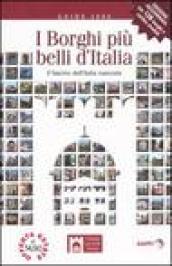 I borghi più belli d'Italia. Il fascino dell'Italia nascosta. Guida 2006