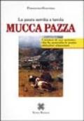 Mucca pazza. La paura servita a tavola