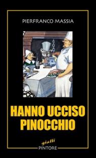 Hanno ucciso Pinocchio