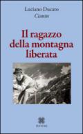 Il ragazzo della montagna liberata