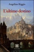 L' ultimo destino