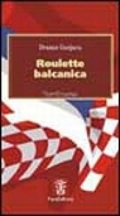 Roulette balcanica