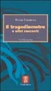 Il tragediometro e altri racconti