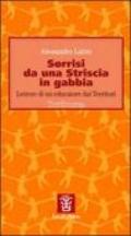 Sorrisi da una striscia in gabbia. Lettere di un educatore dai territori