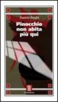 Pinocchio non abita più qui