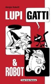 Lupi, gatti & robot