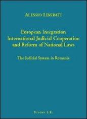 European integration. International judicial cooperation and reform of national law. The judicial system in Romania